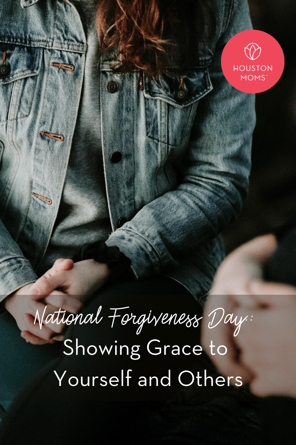 Houston Moms "National Forgiveness Day:: Showing Grace to Yourself and Others" #houstonmoms #houstonmomsblog #momsaroundhouston