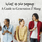 What is she saying__ A Guide to Generation Z Slang