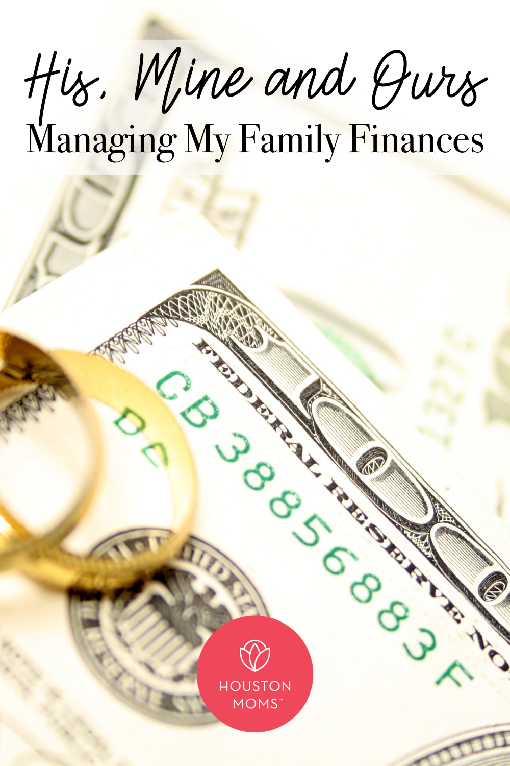 Houston Moms "His, Mine, and Ours:: Managing My Family Finances" #houstonmoms #houstonmomsblog #Momsaroundhouston