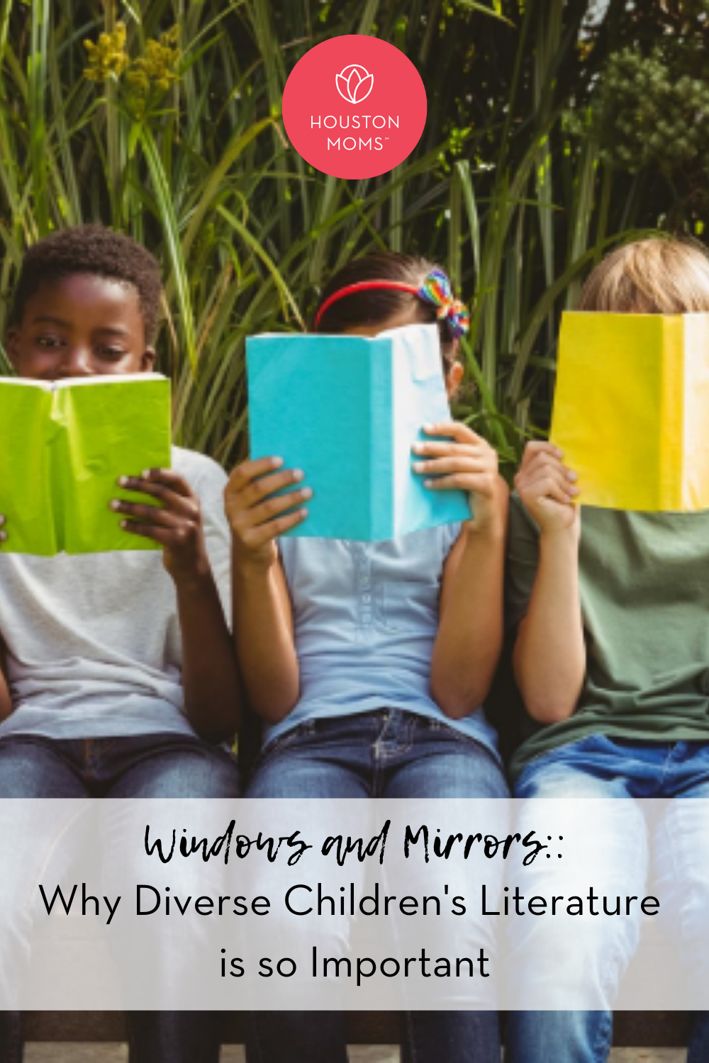 Houston Moms "Windows and Mirrors:: Why Diverse Children's Literature is so Important" #houstonmoms #houstonmomsblog #momsaroundhouston