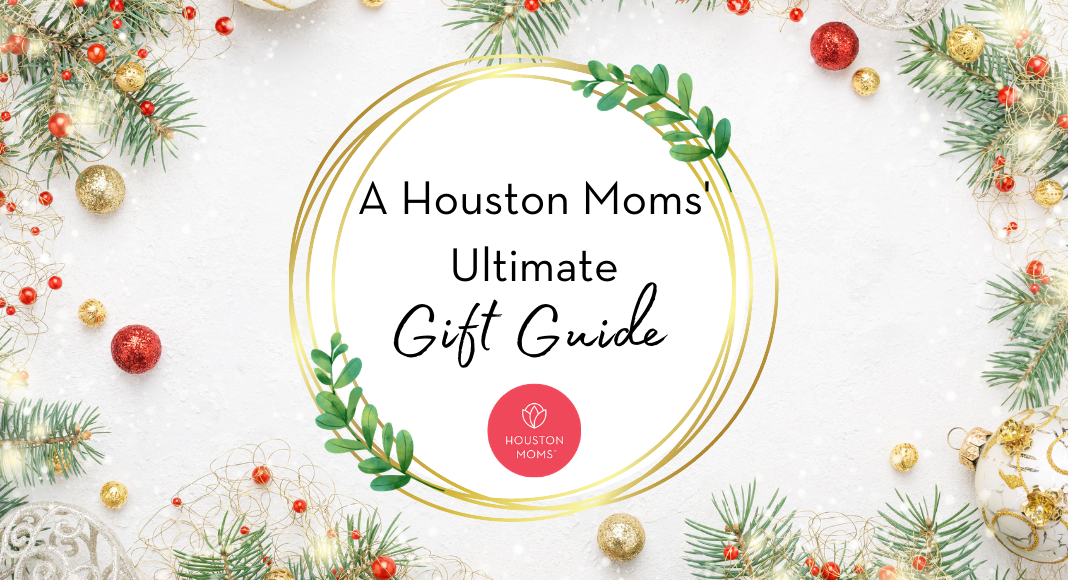 Houston Moms "A Houston Moms Ultimate Gift Guide" #houstonmoms #houstonmomsblog #momsaroundhouston