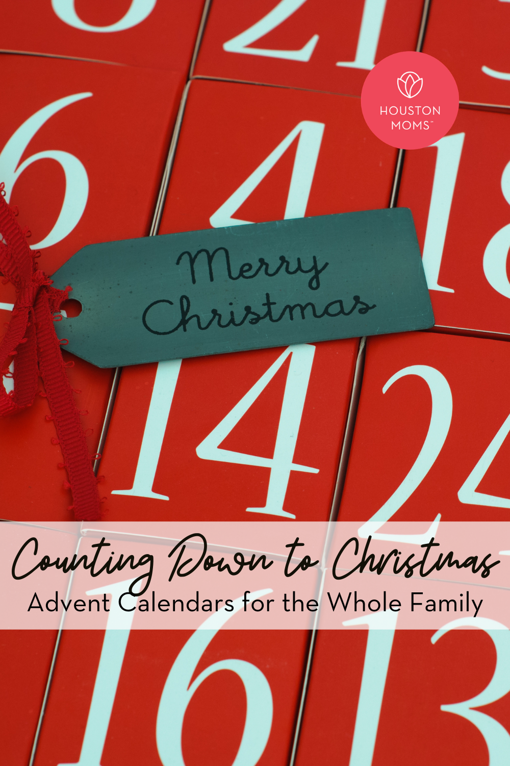 Houston Moms "Counting Down to Christmas:: Advent Calendars for the Whole Family" #houstonmoms #houstonmomsblog #momsaroundhouston
