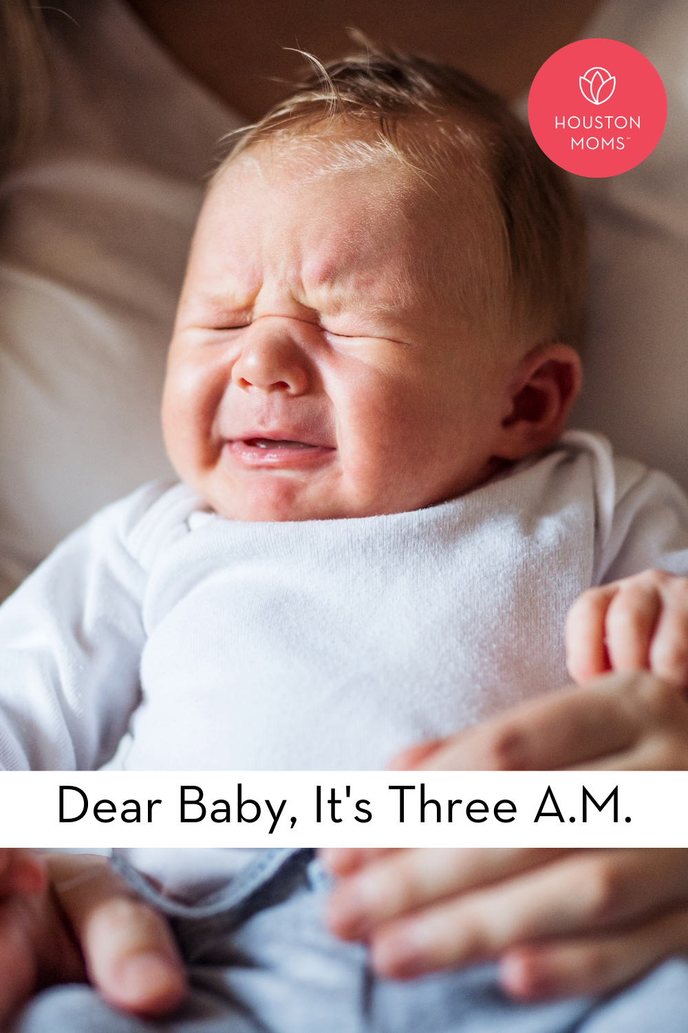 Houston Moms "Dear Baby, It's Three A.M." #houstonmoms #houstonmomsblog #momsaroundhouston