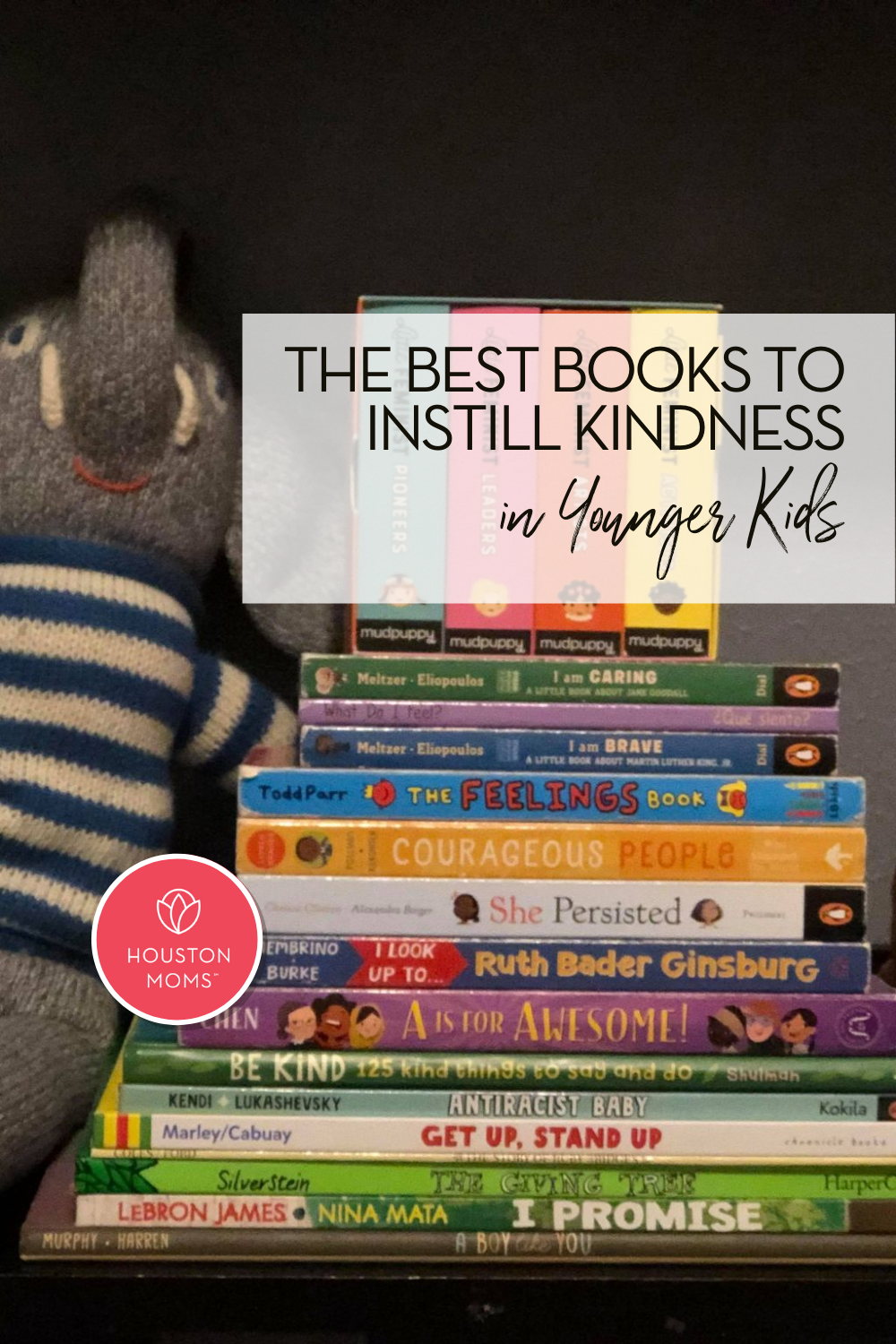 Houston Moms "The Best Books to Instill Kindness in Younger Kids" #houstonmoms #momsaroundhouston