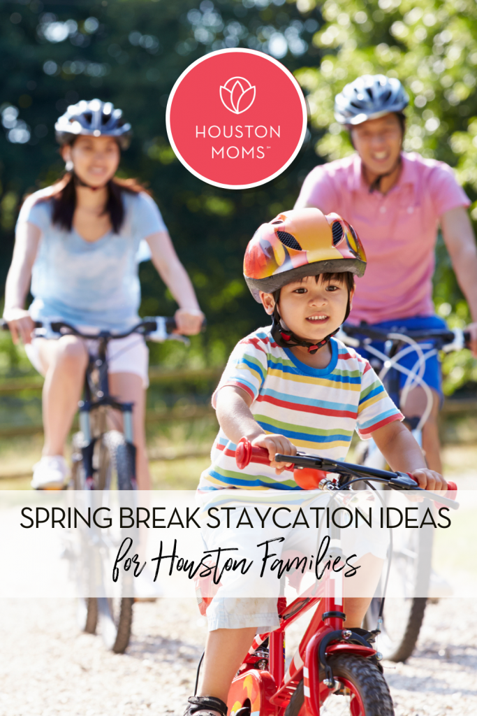 Spring Break Staycation Ideas for Houston Families. A photograph of a family of three riding bikes. Logo: Houston moms. 
