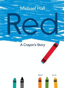 Book Cover: Red, A crayon's story by Michael Hall. 