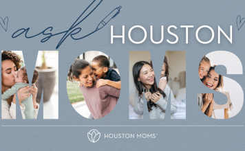 Ask Houston Moms