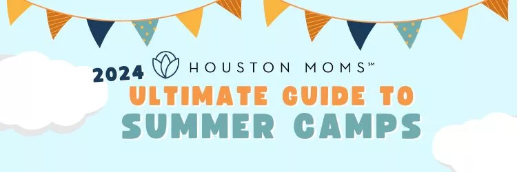 2024 Ultimate Guide to Summer camps Houston Moms