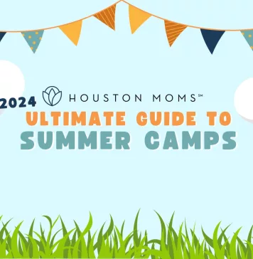 2024 Ultimate Guide to Summer Camps in Houston from Houston Moms