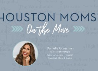 Houston Moms on the Move with Danielle Grossman Danielle Grossman and houston moms on the move