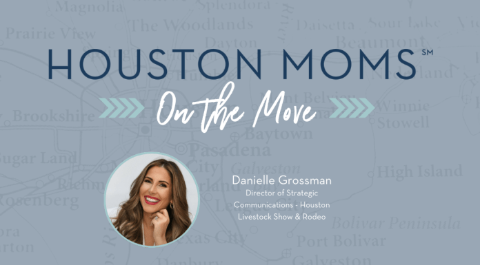 Houston Moms on the Move with Danielle Grossman Danielle Grossman and houston moms on the move