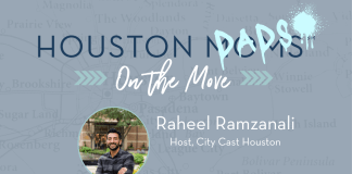 Raheel Ramzanali, City Cast Houston co host, dads on the move