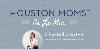 Houston Moms on the Move with Chantell Preston