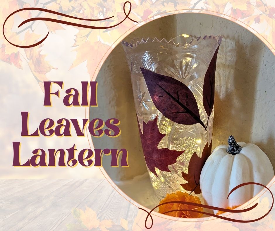 Simple Fall Crafts: Fall Leaves Lantern