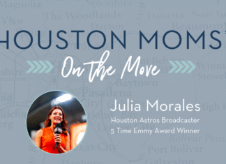 Houston Moms on the Move with Julia Morales Houston Moms on the move with Julia Morales
