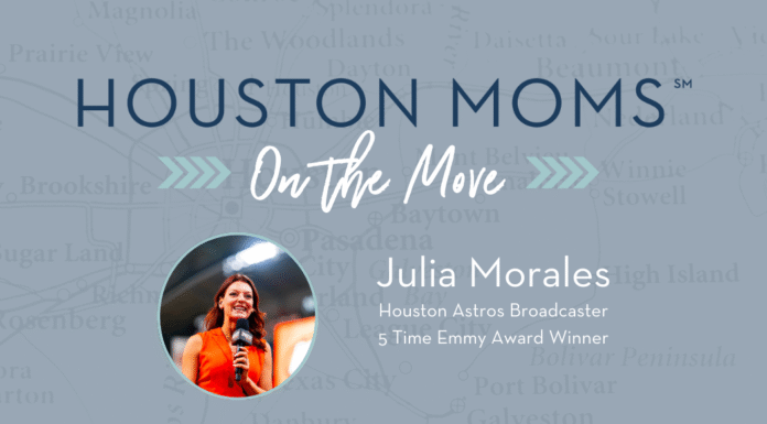 Houston Moms on the Move with Julia Morales Houston Moms on the move with Julia Morales