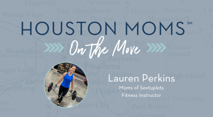 Houston moms on the move with Lauren perkins