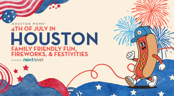 4th of July in Houston: Family Friendly Fun, Fireworks and Festivities 4th of July guide Houston sponsored by Next Level