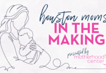 Houston Moms in the Making